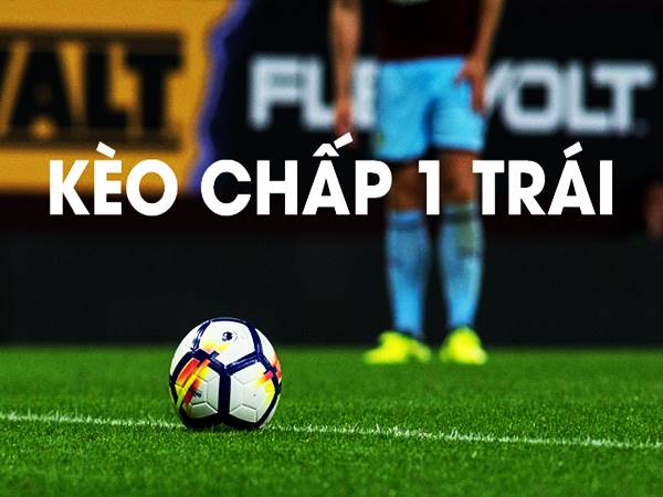 Khám Phá Kèo Chấp 1 Trái Bóng Đá - Bí Quyết Chiến Thắng